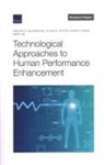 Marjory Blumenthal, Marjory S Blumenthal, Marjory S. Blumenthal, Christy Foran, Alison Hottes, Alison K Hottes... - Technological Approaches to Human Performance Enhancement