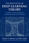 Boris Hanin, Boris (Princeton University Hanin, Daniel A. Roberts, Daniel A. (Massachusetts Institute of Tec Roberts, Daniel A. (Massachusetts Institute of Technology) Roberts, Roberts Daniel A.... - Principles of Deep Learning Theory