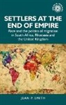 Jean Smith, Jean P. Smith, Andrew Thompson - Settlers At the End of Empire