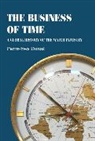 Pierre-Yves Donze, Pierre-Yves (Professor of Business History) Donze, Pierre-Yves Donzé, Elizabeth Currie, James Ryan - Business of Time