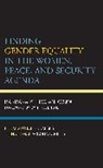 Barbara K. Trojanowska - Finding Gender Equality in the Women, Peace, and Security Agenda
