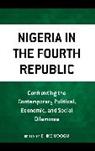 E. Ike Udogu, E. Ike Udogu, Ike E. Udogu, Udogu E. Ike - Nigeria in the Fourth Republic