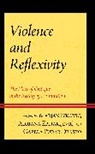 Marjan Zaharijevic Ivkovic, Gazela Pudar Dra¿ko, Gazela Pudar Drasko, Gazela Pudar Draško, Marjan Ivkovi¿, Marjan Ivkovic... - Violence and Reflexivity