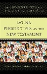 Osvaldo D. Guardiola-Saenz Vena, Leticia A. Guardiola-Saenz, Leticia A. Guardiola-Sáenz, Osvaldo D. Vena - Latinx Perspectives on the New Testament