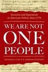 Atchison, Lee, R. Jarrod Atchison, Michael J. Lee, Michael J. (Professor of Political Communicat Lee, Lee Michael J. - We Are Not One People