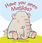 Eva Muszynski, Eva Muszynski - Have You Seen Matilda?