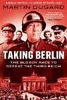Martin Dugard - Taking Berlin
