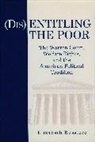 Elizabeth Bussiere, Bussiere Elizabeth - (Dis)Entitling the Poor