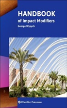 George Wypych, George (ChemTec Publishing Wypych - Handbook of Impact Modifiers
