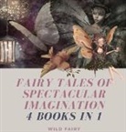Wild Fairy - Fairy Tales of Spectacular Imagination