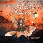 Wild Fairy - Inside the Wondrous Life of Fairies