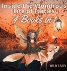 Wild Fairy - Inside the Wondrous Life of Fairies