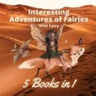 Wild Fairy - Interesting Adventures of Fairies