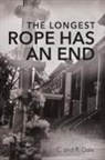 C. and R. Gale - THE LONGEST ROPE HAS AN END