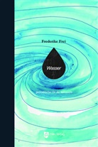 Frederike Frei, Jessica Füllenbach - Wasser