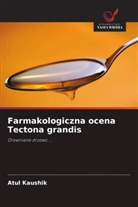 Atul Kaushik - Farmakologiczna ocena Tectona grandis