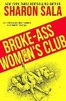 Sharon Sala - Broke-Ass Women's Club