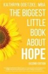 MBA Goetzke - The Biggest Little Book About Hope