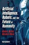 Allen Liu, Nick Redfern - Artificial Intelligence, Robots, and the Future of Humanity