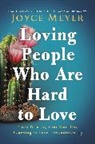 Joyce Meyer, Barbara A Perry - Loving People Who Are Hard to Love