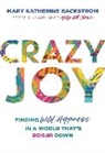 Mary K Backstrom, Mary Katherine Backstrom - Crazy Joy