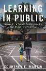 Courtney Martin, Courtney E. Martin, Martin Courtney - Learning in Public