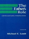 M. E. Lamb, Lamb M. E. - The Father's Role