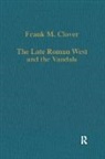 Frank M. Clover, Clover Frank M. - The Late Roman West and the Vandals
