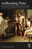 Matthew Cocchiara Clemente, Matthew Clemente, Bryan Cocchiara, Bryan J. Cocchiara, William Hendel, William J. Hendel - Misreading Plato