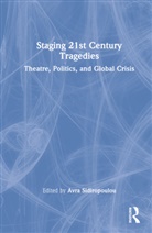Avra Sidiropoulou, Avra Sidiropoulou - Staging 21st Century Tragedies