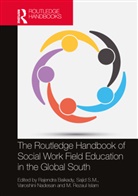 Rajendra Baikady, Rajendra (University of Johannesburg Baikady, M. Rezaul Islam, Varoshini Nadesan, S.M. Sajid, Rajendra Baikady... - Routledge Handbook of Social Work Field Education in the Global South