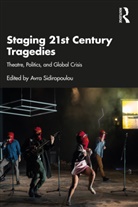 Avra Sidiropoulou, Avra Sidiropoulou - Staging 21st Century Tragedies