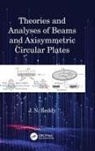 J N Reddy, J N (Texas A&amp;m University Reddy, J. N. Reddy, J. N. (Texas a &amp; M University) Reddy - Theories and Analyses of Beams and Axisymmetric Circular Plates
