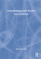 Christopher Tuck, Christopher (King''s College London Tuck, Christopher (King''s College London At the J Tuck, Tuck Christopher - Understanding Land Warfare