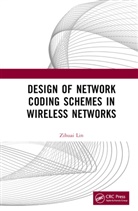 Zihuai Lin, Zihuai (University of Sydney Lin - Design of Network Coding Schemes in Wireless Networks