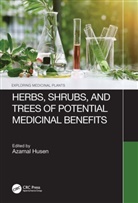 Azamal Husen, Azamal (Wolaita Sodo University Husen, Azamal Husen - Herbs, Shrubs, and Trees of Potential Medicinal Benefits