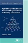 Andrew P. Grieve - Hybrid Frequentist;bayesian Power and Bayesian Power in Planning