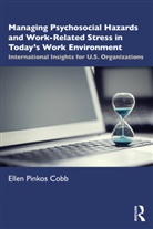 Ellen Pinkos Cobb, Ellen Pinkos Cobb, Ellen (The Isosceles Group Pinkos Cobb, Pinkos Cobb Ellen - Managing Psychosocial Hazards Work Related Stress in Today s Work