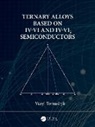 Vasyl Tomashyk, Tomashyk Vasyl - Ternary Alloys Based on Iv-Vi and Iv-Vi2 Semiconductors