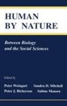 Sabine Maasen, Maasen Sabine, Sandra D. Mitchell, Mitchell Sandra D., Peter J. Richerson, Richerson Peter J.... - Human By Nature