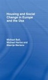 Michael Ball, Michael Harloe, Harloe Michael, Maartjie Martens, Ball Michael - Housing and Social Change in Europe and the USA