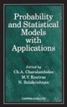 CH. A. Charalambides, M.V. Koutras, P.C.G Vassiliou, N. Balakrishnan, Balakrishnan N., CH. A. Charalambides... - Probability and Statistical Models with Applications
