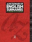 P. H. Reaney, P.H. Reaney, Reaney P. H., R. M. Wilson, R.M. Wilson, Wilson R. M. - A Dictionary of English Surnames