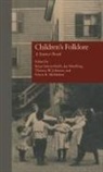 Thomas W. Johnson, Johnson Thomas W., Felicia McMahon, McMahon Felicia, Jay Mechling, Mechling Jay... - Children's Folklore