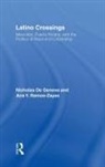 Nicholas De Genova, Ana Yolanda Ramos-Zayas, Ramos-Zayas Ana Yolanda - Latino Crossings