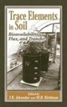 I.K. Iskandar, Mary B. Kirkham, Kirkham Mary B. - Trace Elements in Soil