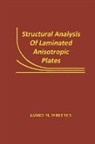 James M. Whitney, JamesM. Whitney, Whitney James M. - Structural Analysis of Laminated Anisotropic Plates