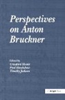 Paul Hawkshaw, Hawkshaw Paul, Paul Hawkshaw, Hawkshaw Paul, Crawford Howie, Howie Crawford... - Perspectives on Anton Bruckner