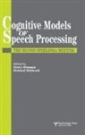 Gerry Altmann, Richard Shillcock, Shillcock Richard - Cognitive Models Of Speech Processing