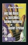 Bhavani Thuraisingham, Thuraisingham Bhavani - Web Data Mining and Applications in Business Intelligence and Counter-Terrorism